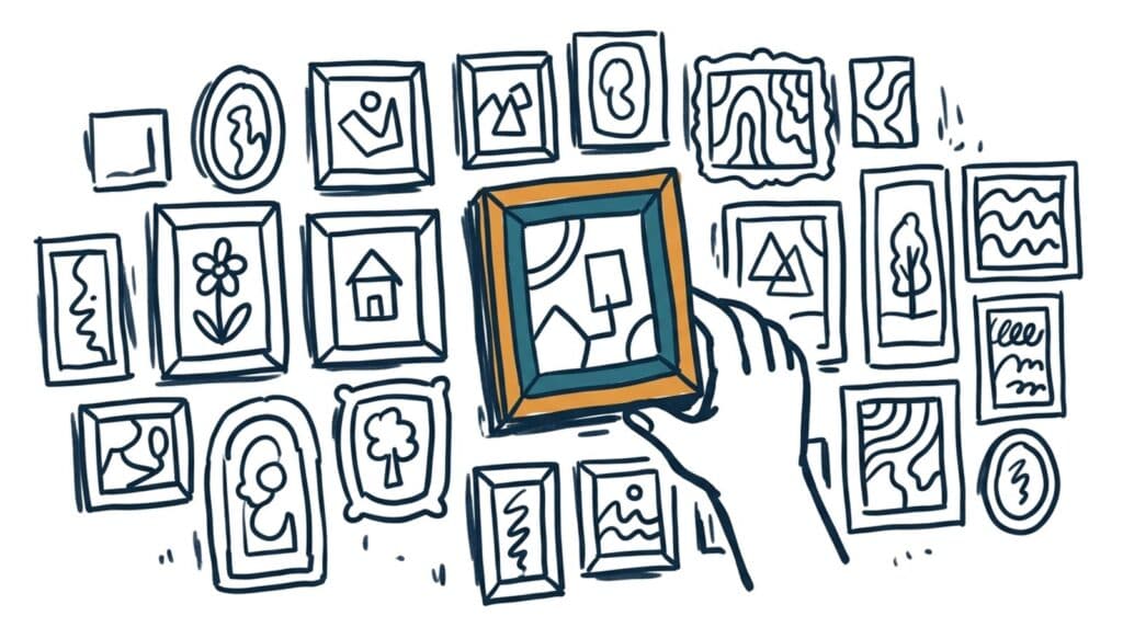 Marker doodle of a hand lifting one teal and amber frame forward out of a wall of plain picture frames